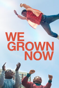 We Grown Now (2024) We Grown Now (2024)