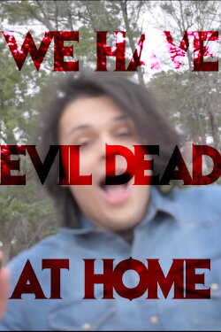 We Have Evil Dead at Home (2022) We Have Evil Dead at Home (2022)