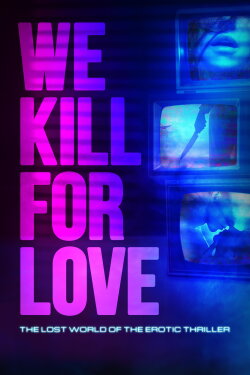 We Kill for Love (2023) We Kill for Love (2023)
