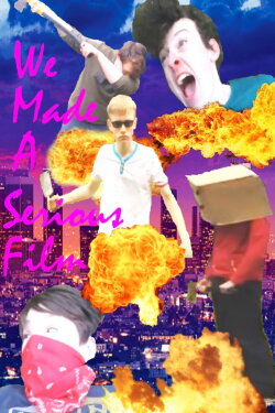 We Made a Serious Film (2018) We Made a Serious Film (2018)