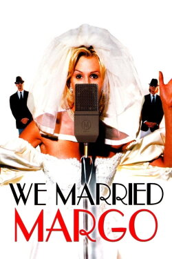 We Married Margo (2000) We Married Margo (2000)
