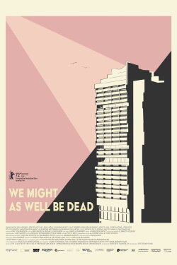 We Might As Well Be Dead (2022) We Might As Well Be Dead (2022)