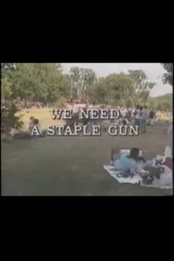 We Need a Staple Gun (1988) We Need a Staple Gun (1988)