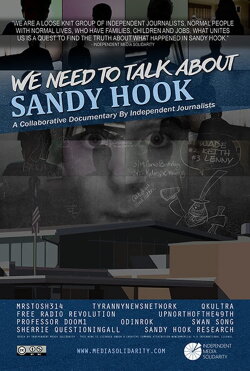We Need to Talk About Sandy Hook (2014) We Need to Talk About Sandy Hook (2014)
