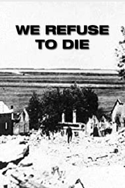 We Refuse to Die (1942) We Refuse to Die (1942)