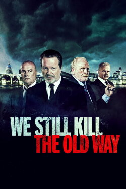 We Still Kill the Old Way (2014) We Still Kill the Old Way (2014)