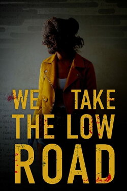 We Take the Low Road (2019) We Take the Low Road (2019)