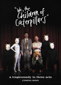 We, the Children of Caterpillars (2023)