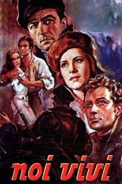 We the Living, Part One (1942) We the Living, Part One (1942)