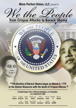 We the People: From Crispus Attucks to President Barack Obama (2014) We the People: From Crispus Attucks to President Barack Obama (2014)