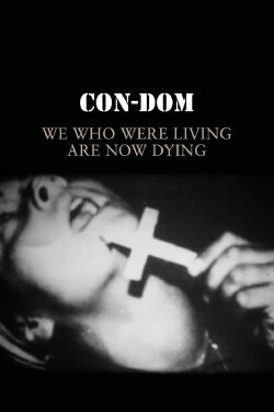We Who Were Living Are Now Dying (2013) We Who Were Living Are Now Dying (2013)