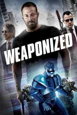 Weaponized (2016) Weaponized (2016)
