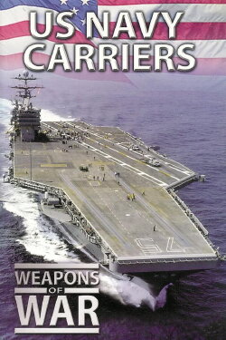 Weapons of War: US Navy Carriers (2006) Weapons of War: US Navy Carriers (2006)
