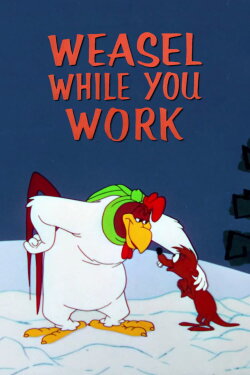 Weasel While You Work (1958) Weasel While You Work (1958)