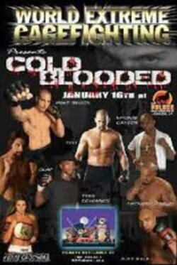 WEC 9: Cold Blooded (2004) WEC 9: Cold Blooded (2004)