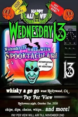 Wednesday 13's Halloween Spooktacular! (2020) Wednesday 13's Halloween Spooktacular! (2020)