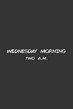 Wednesday Morning Two A.M. (2009) Wednesday Morning Two A.M. (2009)