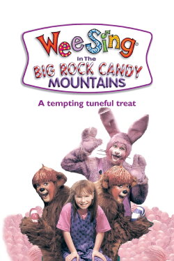 Wee Sing in the Big Rock Candy Mountains (1991) Wee Sing in the Big Rock Candy Mountains (1991)