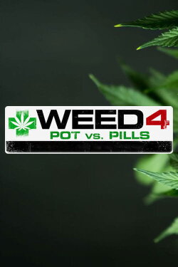 WEED 4: Pot Vs Pills (2018) WEED 4: Pot Vs Pills (2018)