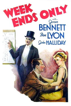 Week Ends Only (1932) Week Ends Only (1932)