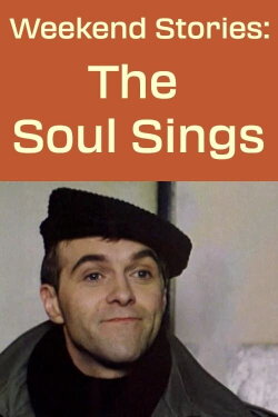 Weekend Stories: The Soul Sings (1997) Weekend Stories: The Soul Sings (1997)
