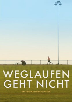 Weglaufen geht nicht (2018) Weglaufen geht nicht (2018)