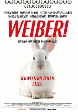 Weiber! Schwestern teilen. Alles. (2017) Weiber! Schwestern teilen. Alles. (2017)