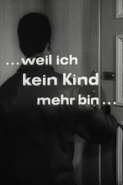 Weil ich kein Kind mehr bin (1964) Weil ich kein Kind mehr bin (1964)