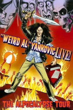 “Weird Al” Yankovic Live!: The Alpocalypse Tour (2011) “Weird Al” Yankovic Live!: The Alpocalypse Tour (2011)