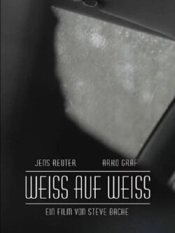 Weiss auf Weiss (2013) Weiss auf Weiss (2013)