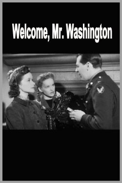 Welcome, Mr Washington (1944)