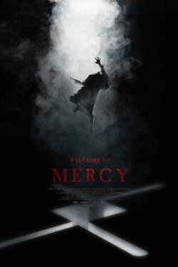 Welcome to Mercy (2018) Welcome to Mercy (2018)