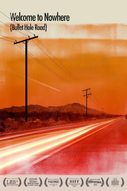Welcome to Nowhere (Bullet Hole Road) (2012) Welcome to Nowhere (Bullet Hole Road) (2012)