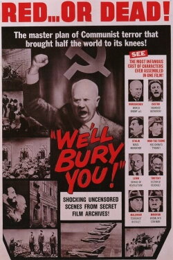 We'll Bury You! (1962) We'll Bury You! (1962)