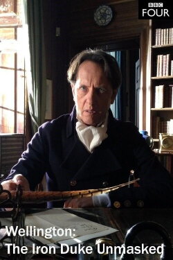 Wellington: The Iron Duke Unmasked (2015)