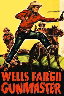 Wells Fargo Gunmaster (1951) Wells Fargo Gunmaster (1951)