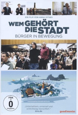 Wem gehört die Stadt - Bürger in Bewegung (2014) Wem gehört die Stadt - Bürger in Bewegung (2014)