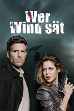 Wer Wind sät (2015) Wer Wind sät (2015)