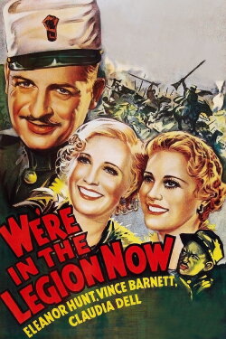 We're in the Legion Now (1936) We're in the Legion Now (1936)