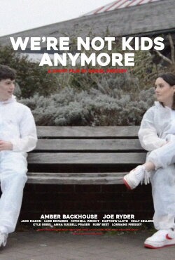 We're Not Kids Anymore (2019) We're Not Kids Anymore (2019)