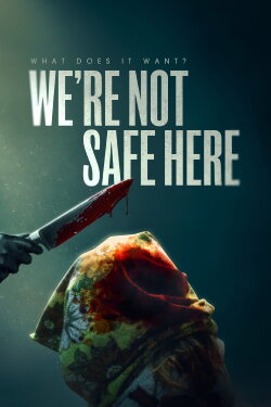 We're Not Safe Here (2025) We're Not Safe Here (2025)