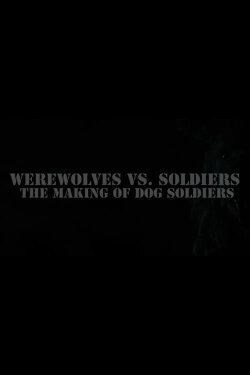 Werewolves Vs. Soldiers: The Making of 'Dog Soldiers' (2015)