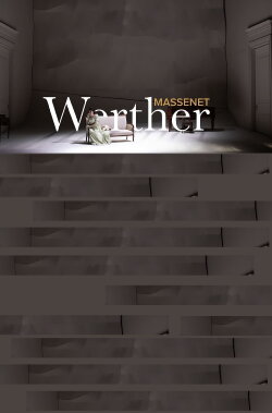 Werther - Teatro Sociale di Como (2020) Werther - Teatro Sociale di Como (2020)