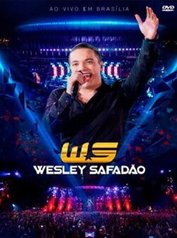 Wesley Safadão Ao Vivo em Brasília (2015) Wesley Safadão Ao Vivo em Brasília (2015)