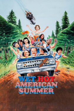 Wet Hot American Summer (2001) Wet Hot American Summer (2001)