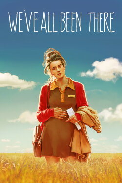 We've All Been There (2013)