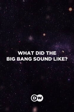 What Did the Big Bang Sound Like? (2021) What Did the Big Bang Sound Like? (2021)