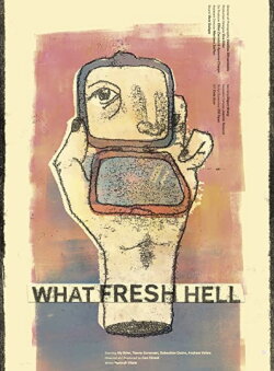 What Fresh Hell (2016) What Fresh Hell (2016)