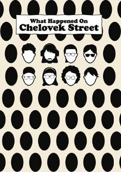 What Happened On Chelovek Street? (2023) What Happened On Chelovek Street? (2023)