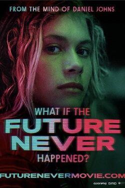 What If the Future Never Happened? (2025) What If the Future Never Happened? (2025)